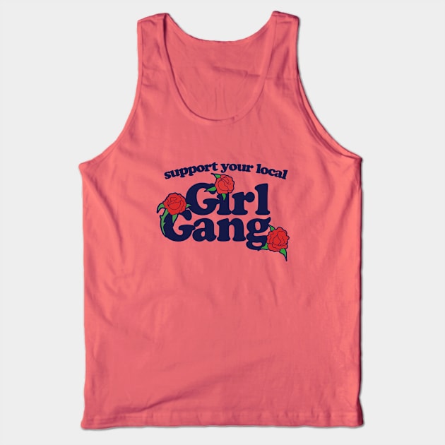 Support your local Girl Gang Tank Top by bubbsnugg